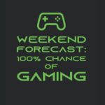 Talking Point: What Are You Playing This Weekend? (8Th March)